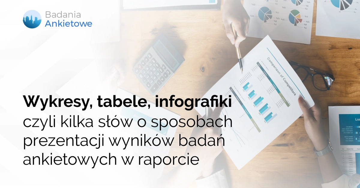 Wykresy, tabele, infografiki - czyli kilka słów o sposobach prezentacji wyników badań ankietowych w raporcie