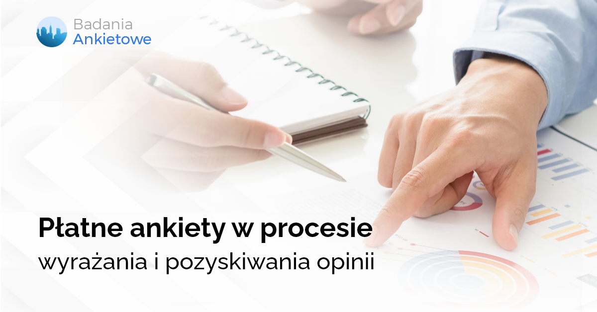 Płatne ankiety w procesie wyrażania i pozyskiwania opinii